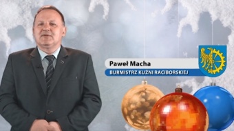 Życzenia świąteczne burmistrza Kuźni Raciborskiej